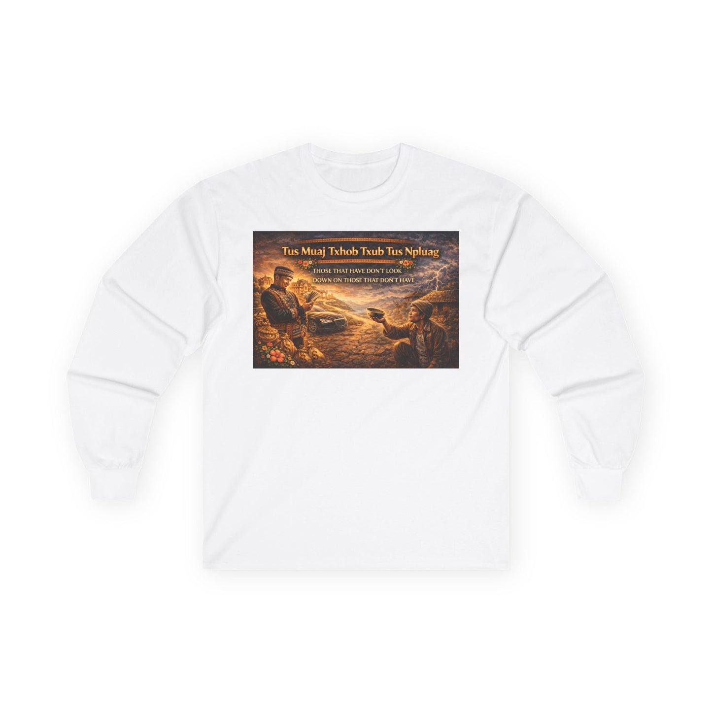 Hmong Unity Sweatshirt - Don't Look Down on Those Without - Peb Yuav Ua Tau Co.