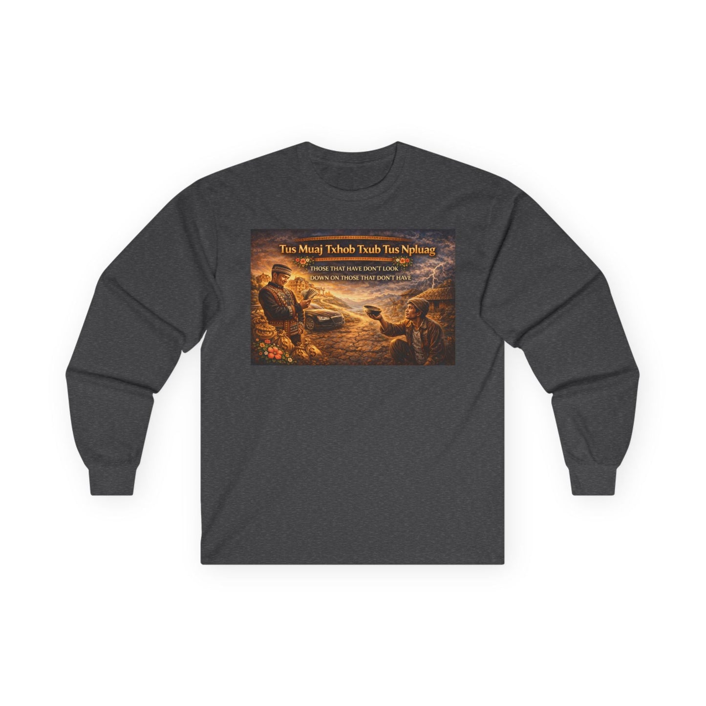 Hmong Unity Sweatshirt - Don't Look Down on Those Without - Peb Yuav Ua Tau Co.