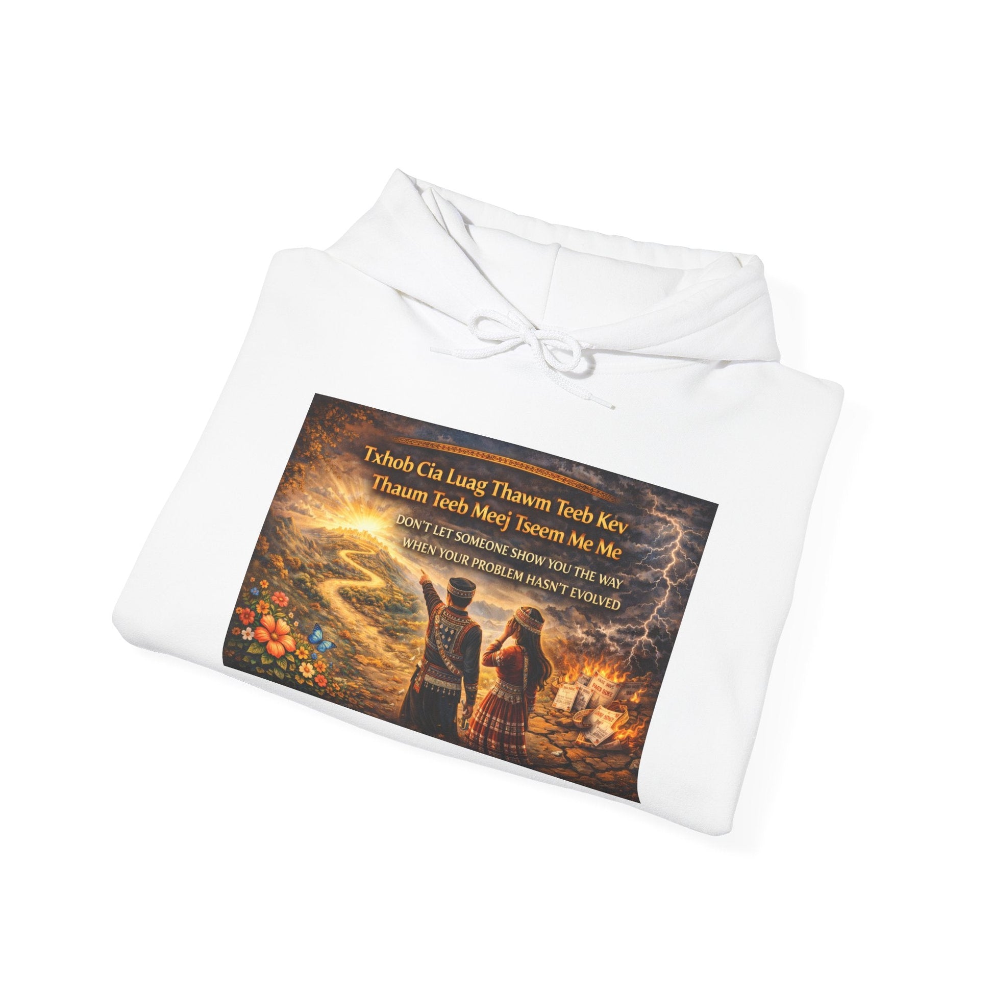 Hmong Wisdom Hoodie – Don’t Follow Before You Understand - Hooded Sweatshirt - Peb Yuav Ua Tau Co.