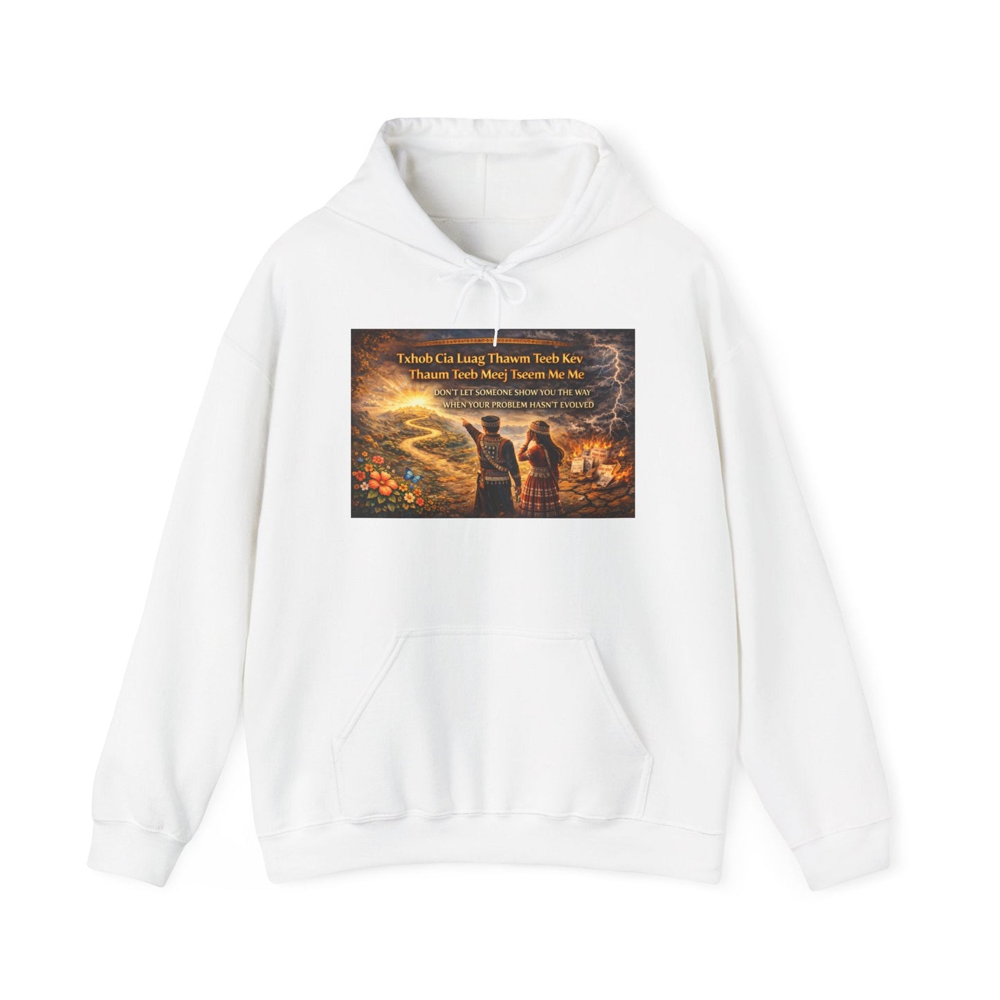 Hmong Wisdom Hoodie – Don’t Follow Before You Understand - Hooded Sweatshirt - Peb Yuav Ua Tau Co.