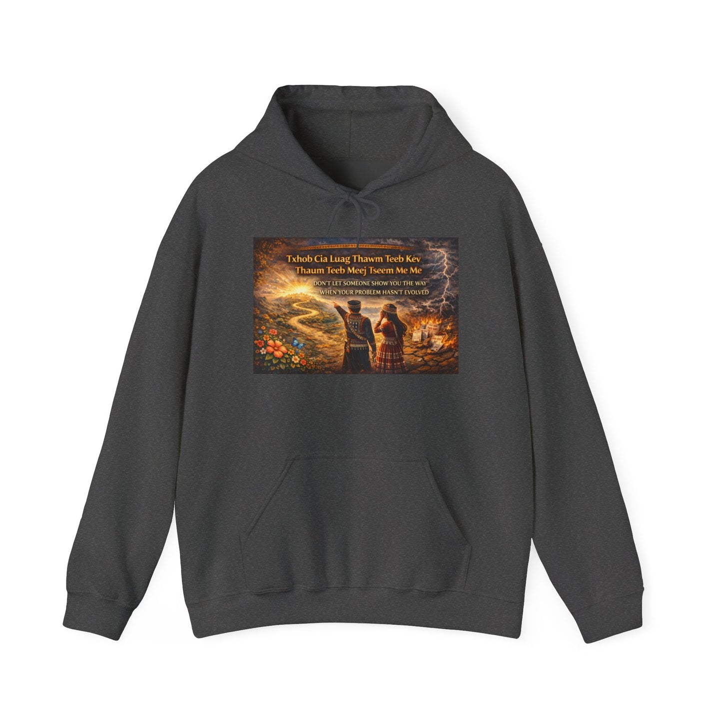 Hmong Wisdom Hoodie – Don’t Follow Before You Understand - Hooded Sweatshirt - Peb Yuav Ua Tau Co.