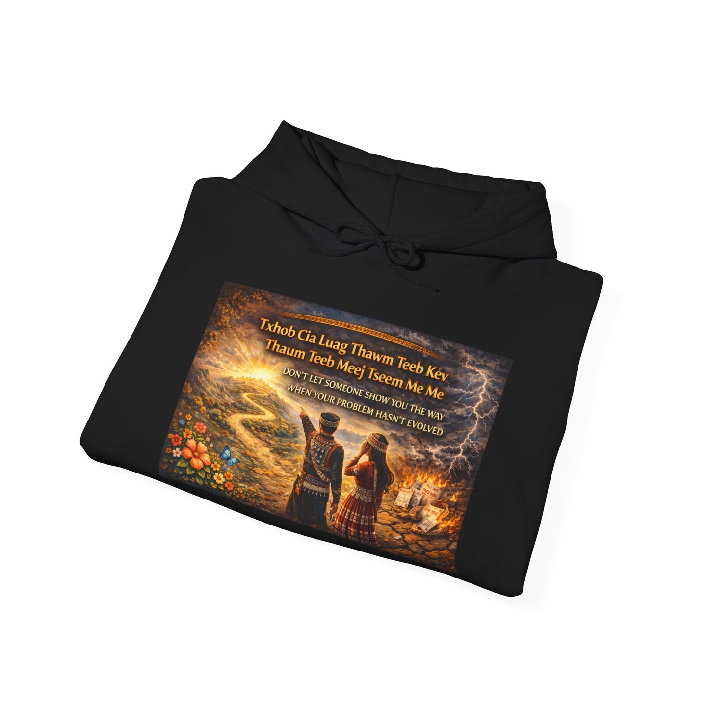 Hmong Wisdom Hoodie – Don’t Follow Before You Understand - Hooded Sweatshirt - Peb Yuav Ua Tau Co.