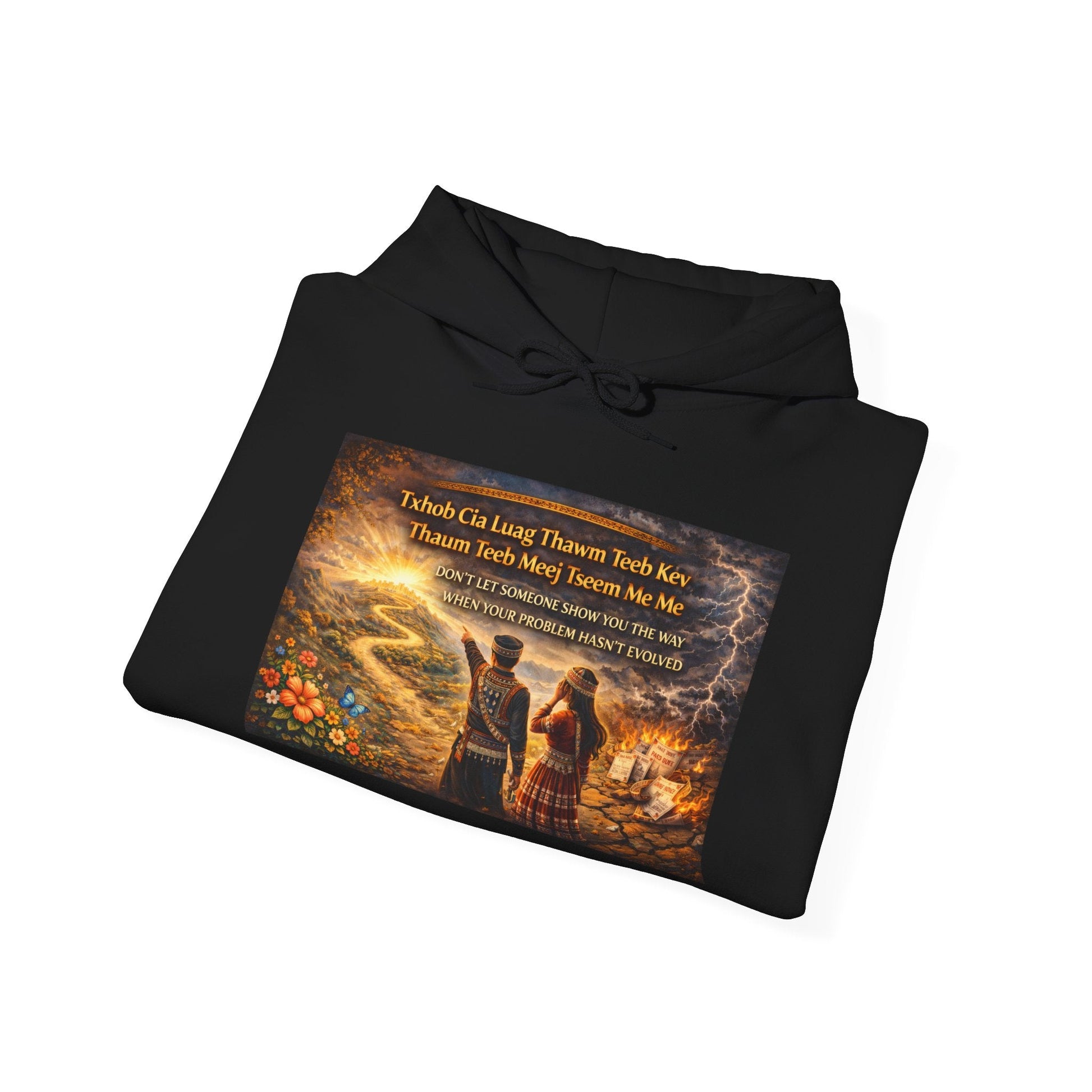 Hmong Wisdom Hoodie – Don’t Follow Before You Understand - Hooded Sweatshirt - Peb Yuav Ua Tau Co.