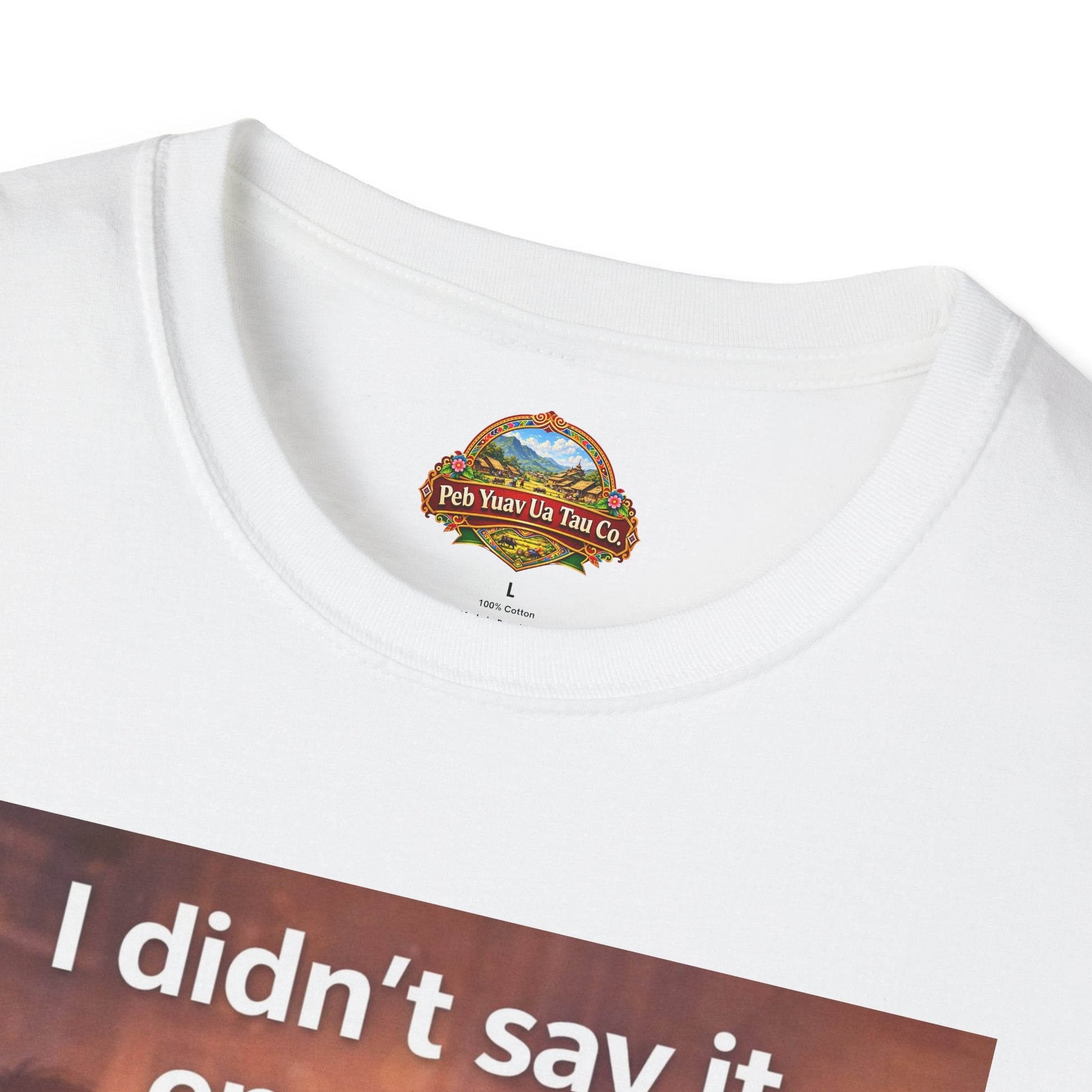 “I Didn’t Say It Enough” – Emotional Mom Gift T-Shirt | Meaningful Mother’s Day Shirt - Peb Yuav Ua Tau Co.