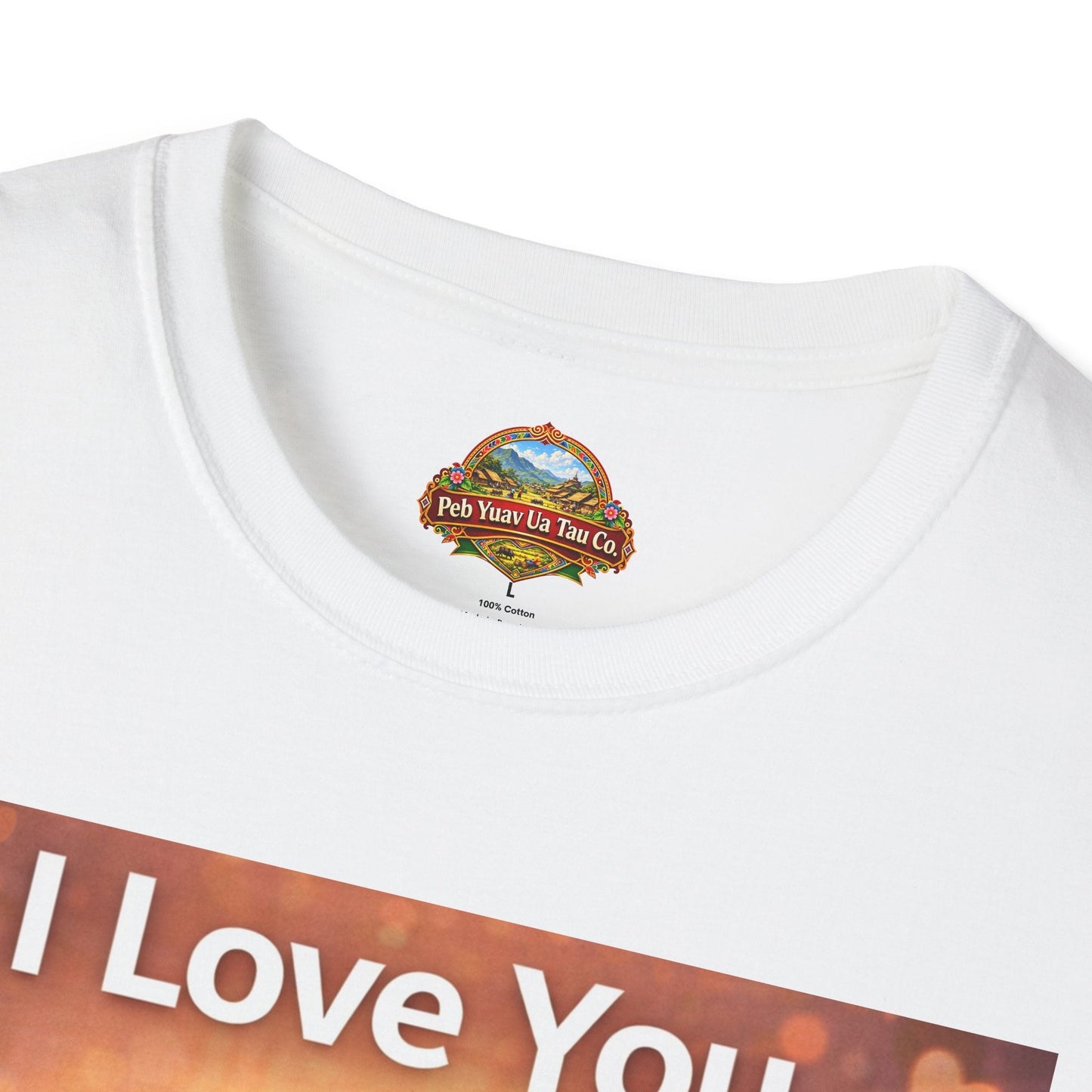 “I Love You” – Sweet & Simple Mom Gift T-Shirt | Meaningful Mother’s Day Tee - Peb Yuav Ua Tau Co.
