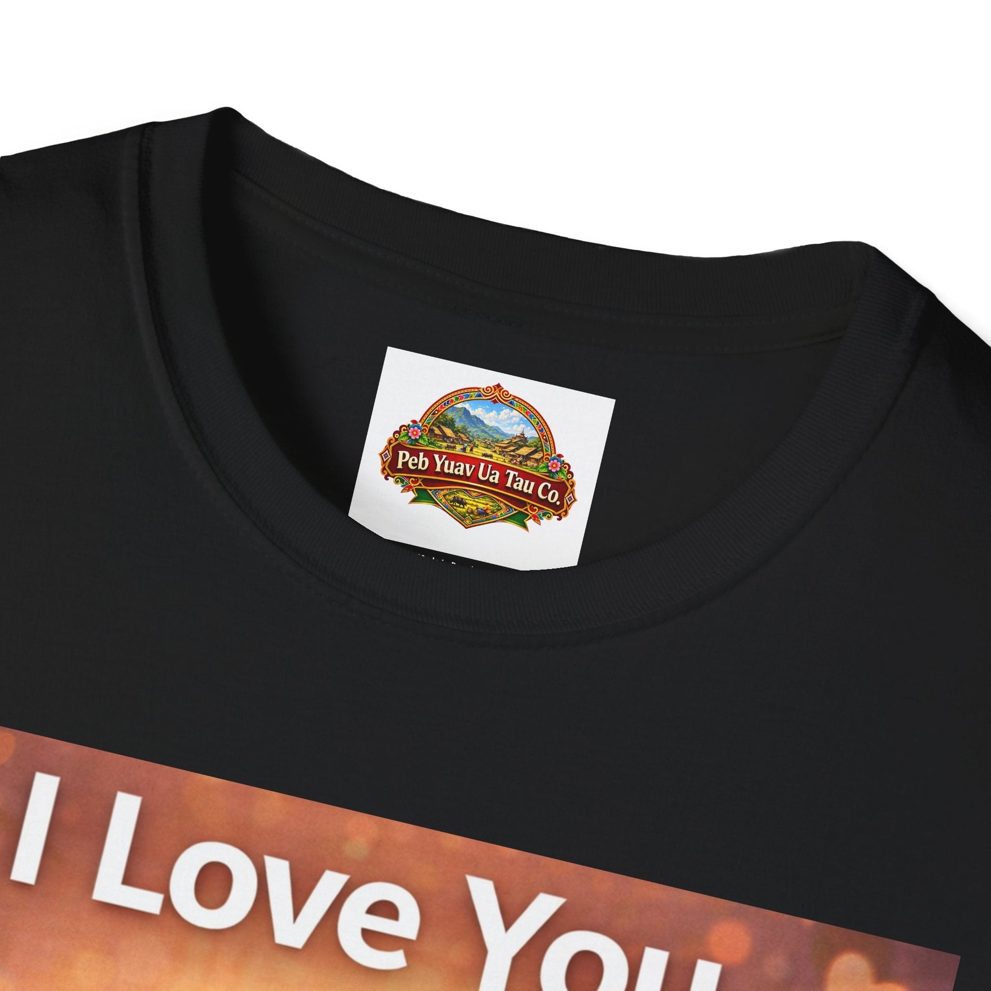 “I Love You” – Sweet & Simple Mom Gift T-Shirt | Meaningful Mother’s Day Tee - Peb Yuav Ua Tau Co.
