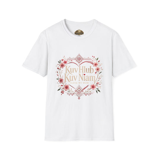 Kuv Hlub Kuv Niam Floral T-Shirt — Hmong "Love My Mom" Mother's Day Tee - Peb Yuav Ua Tau Co.