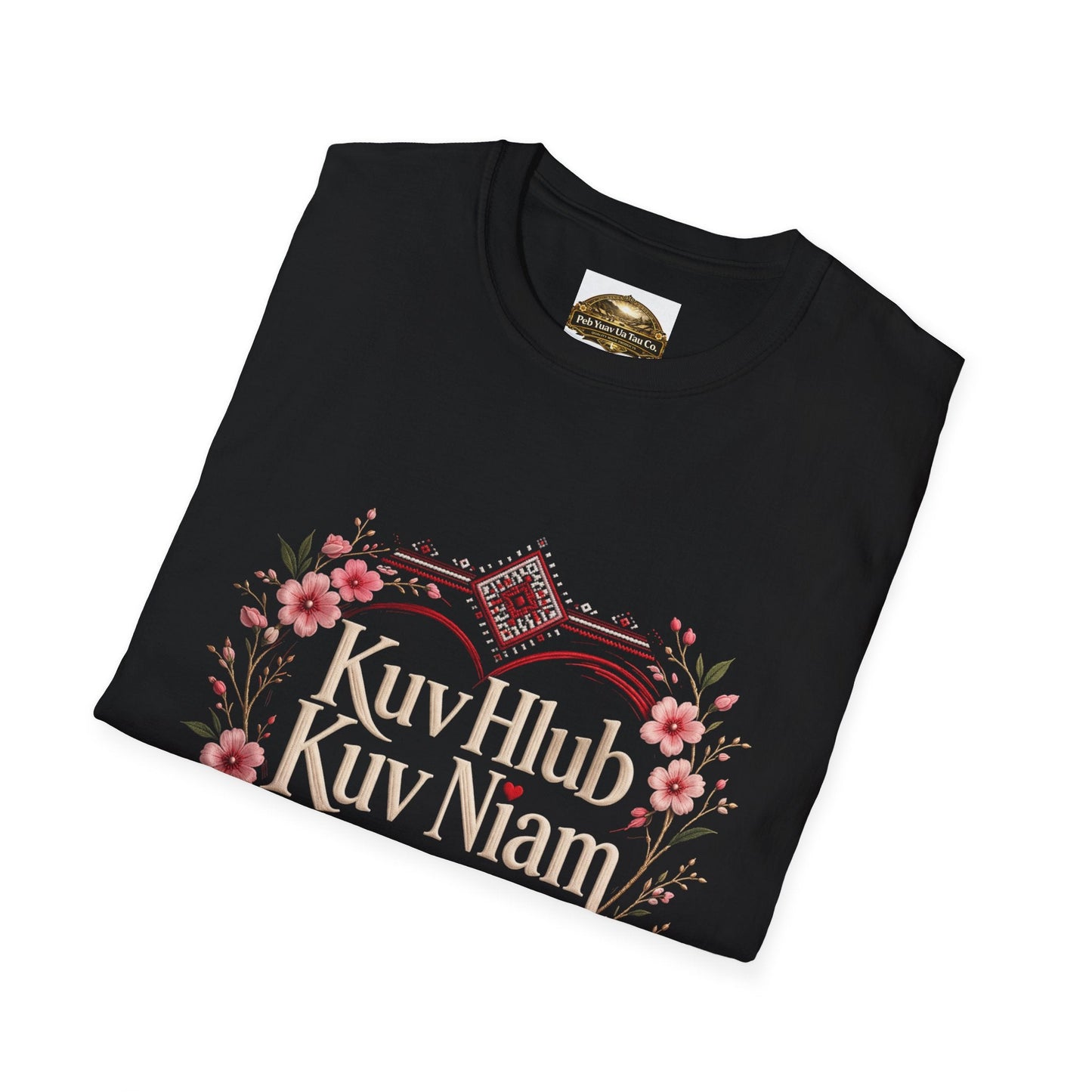 Kuv Hlub Kuv Niam Floral T-Shirt — Hmong "Love My Mom" Mother's Day Tee - Peb Yuav Ua Tau Co.