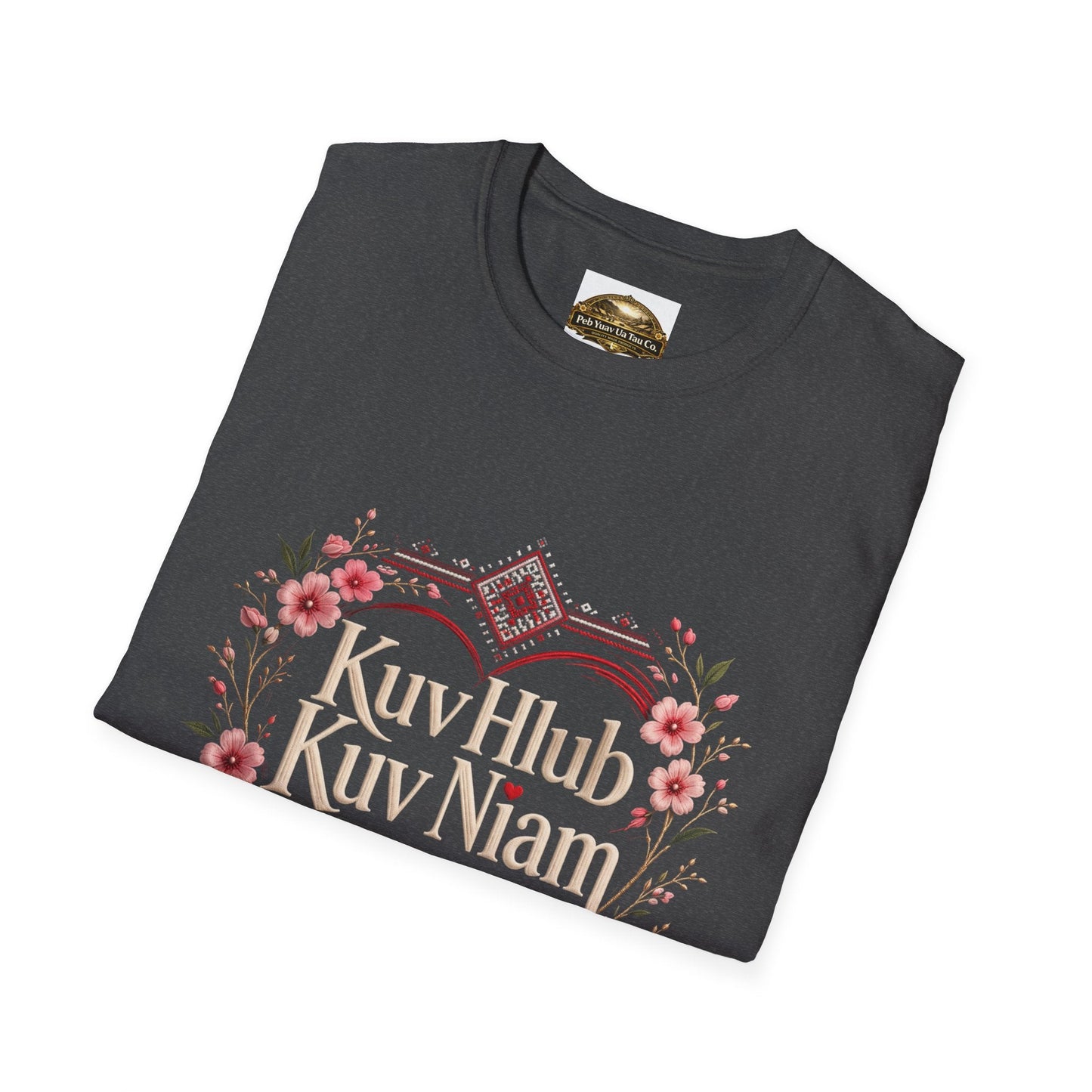 Kuv Hlub Kuv Niam Floral T-Shirt — Hmong "Love My Mom" Mother's Day Tee - Peb Yuav Ua Tau Co.