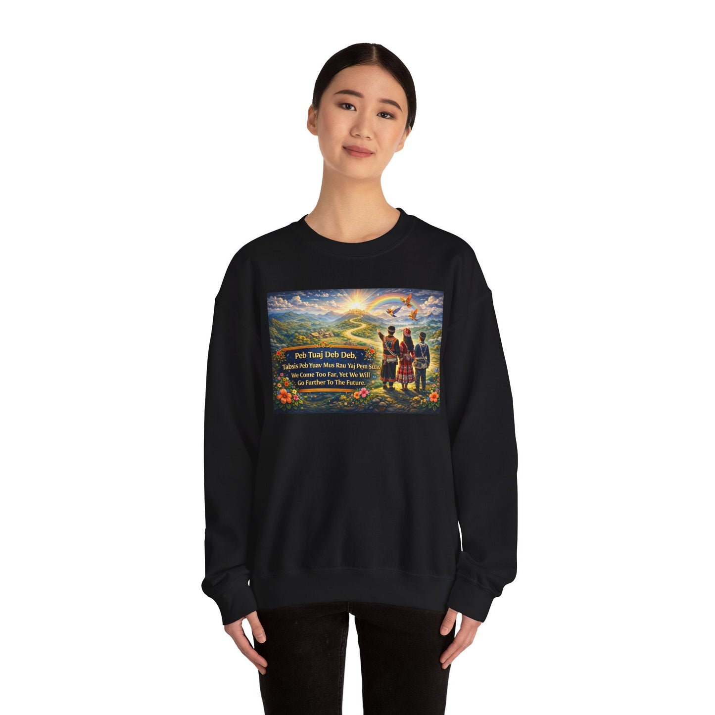 Peb Tuaj Deb Deb – We’ve Come So Far Crewneck Sweatshirt - Peb Yuav Ua Tau Co.