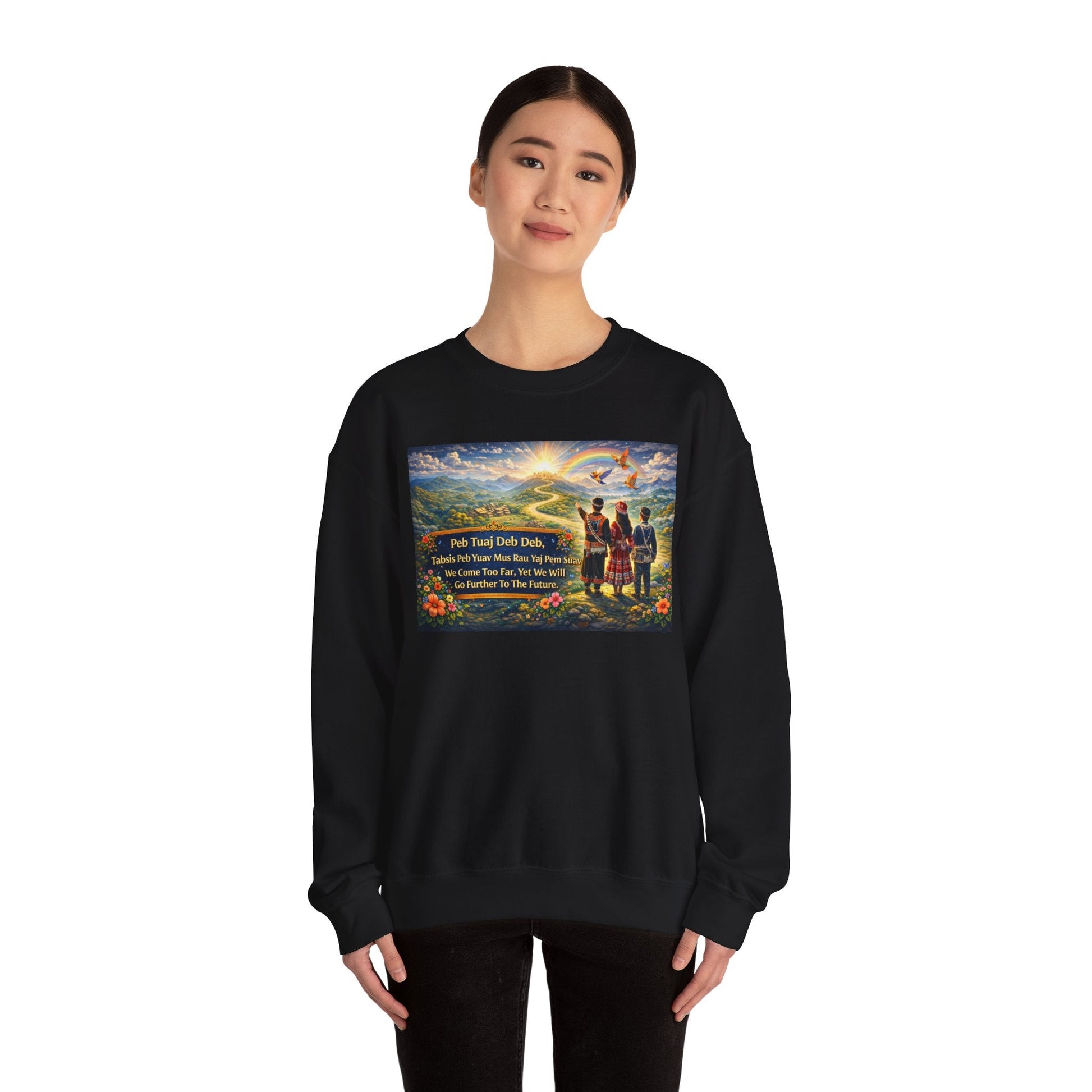 Peb Tuaj Deb Deb – We’ve Come So Far Crewneck Sweatshirt - Peb Yuav Ua Tau Co.