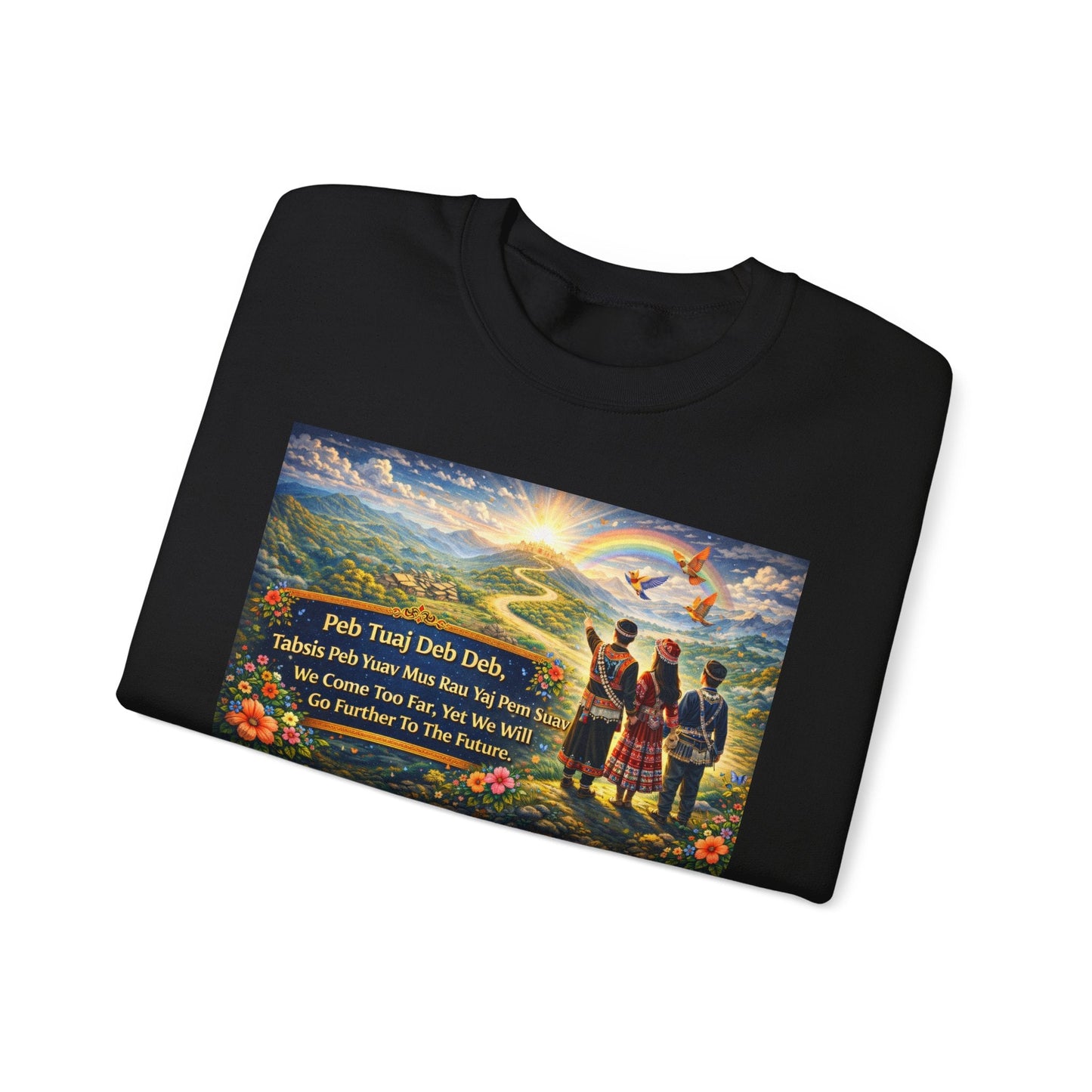 Peb Tuaj Deb Deb – We’ve Come So Far Crewneck Sweatshirt - Peb Yuav Ua Tau Co.