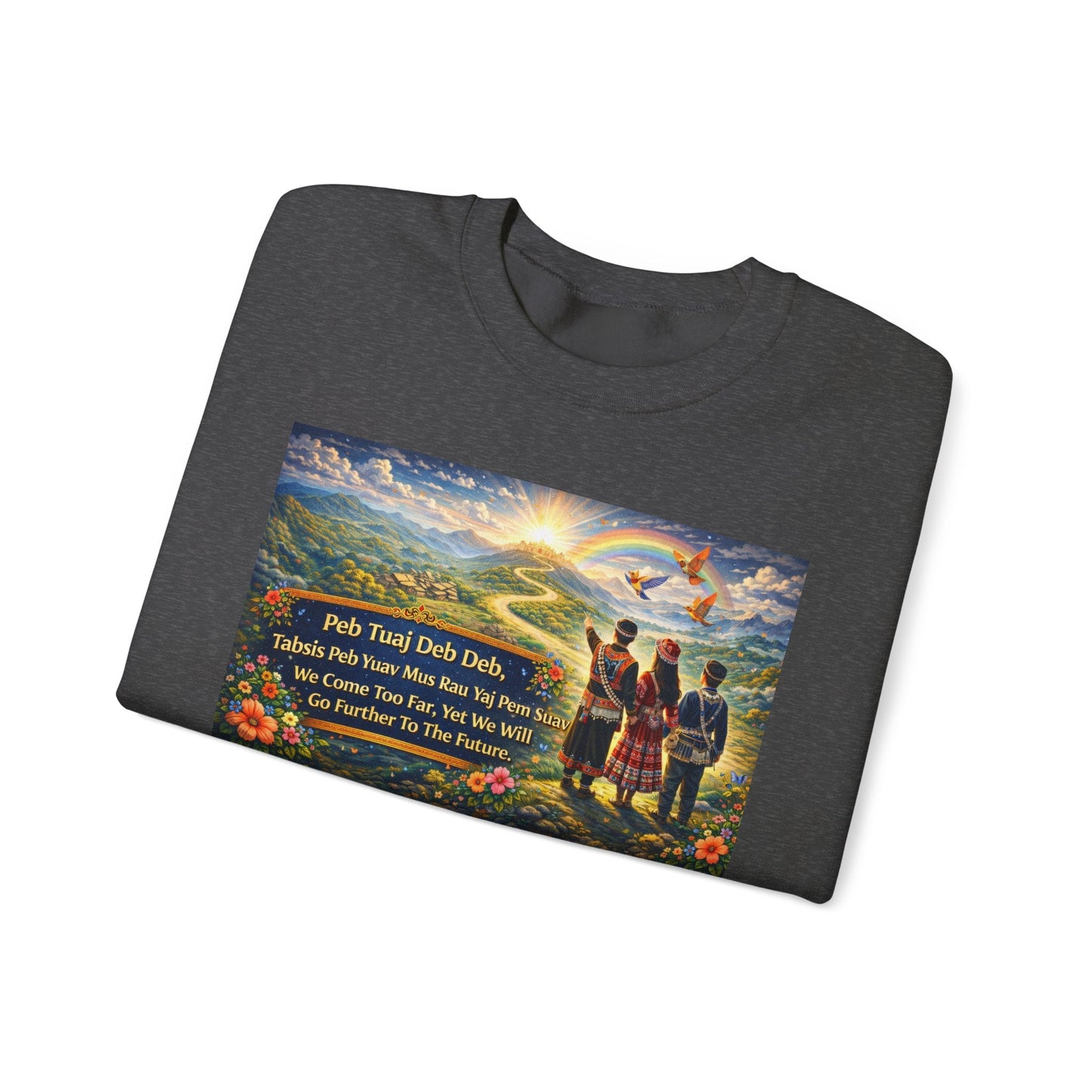 Peb Tuaj Deb Deb – We’ve Come So Far Crewneck Sweatshirt - Peb Yuav Ua Tau Co.