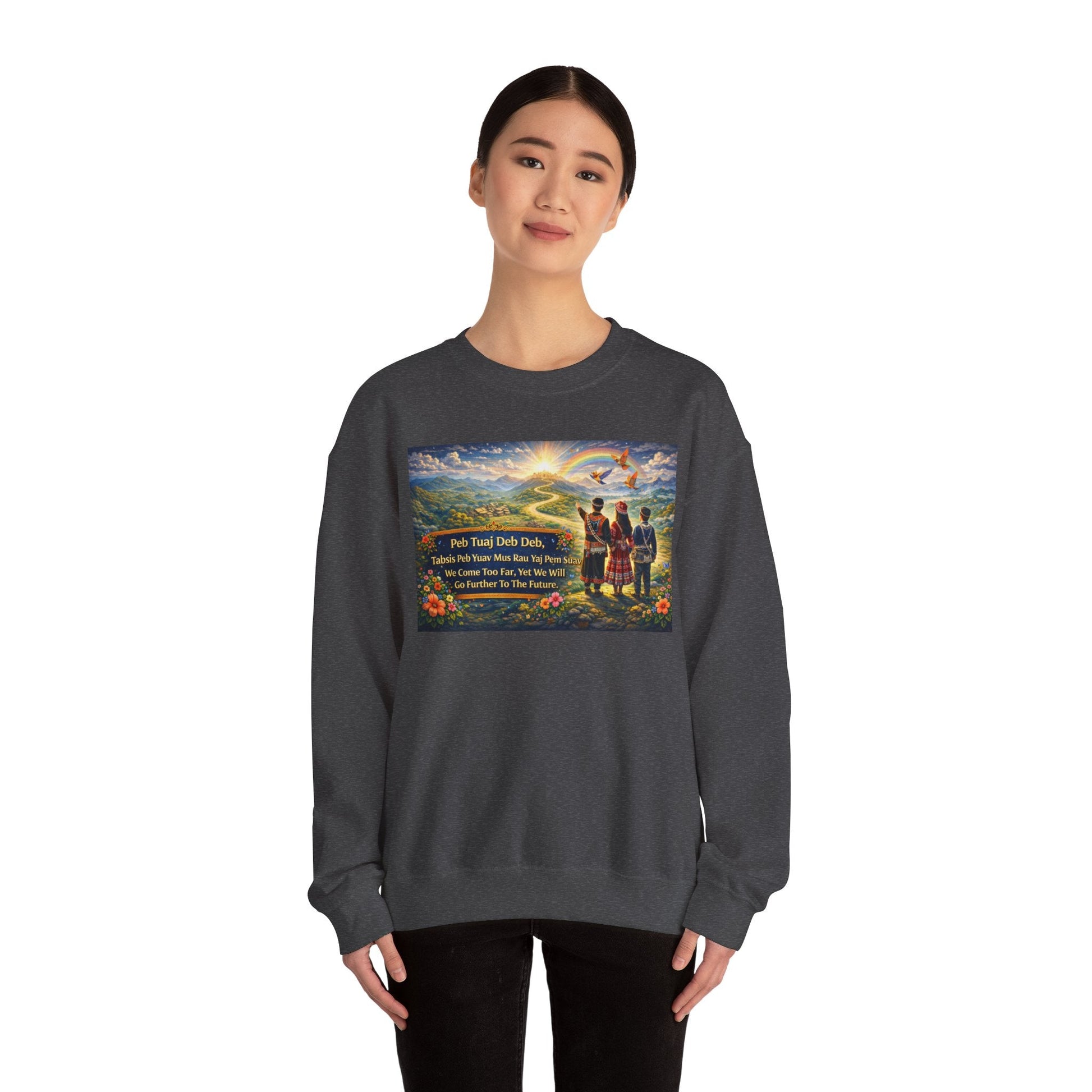 Peb Tuaj Deb Deb – We’ve Come So Far Crewneck Sweatshirt - Peb Yuav Ua Tau Co.