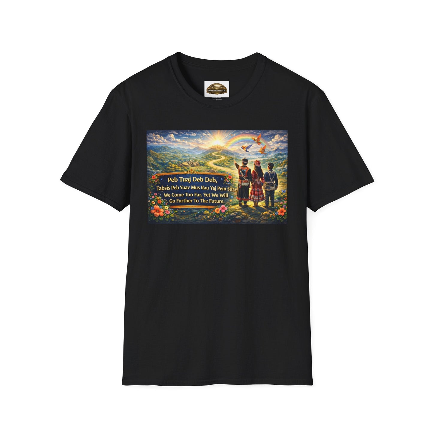 T-Shirt — 'Peb Tuaj Deb Deb" - Peb Yuav Ua Tau Co.