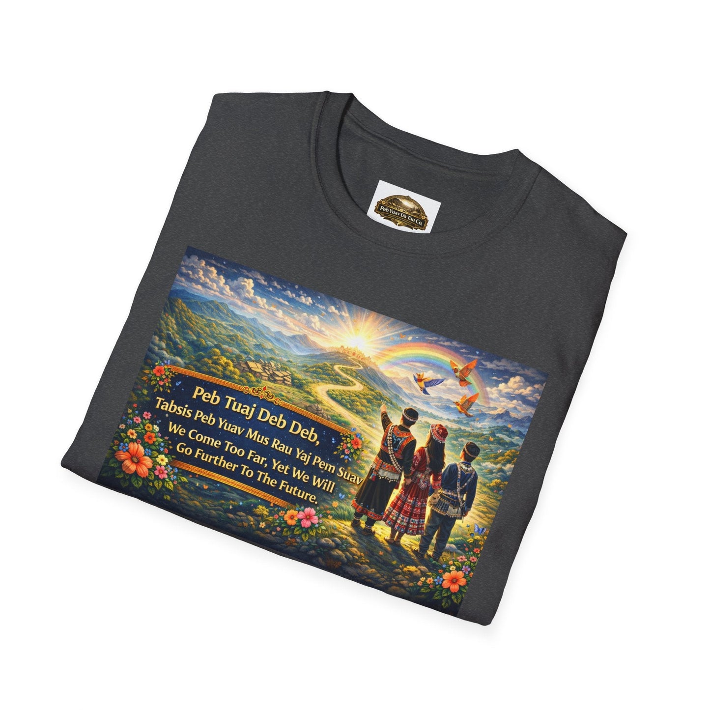 T-Shirt — 'Peb Tuaj Deb Deb" - Peb Yuav Ua Tau Co.