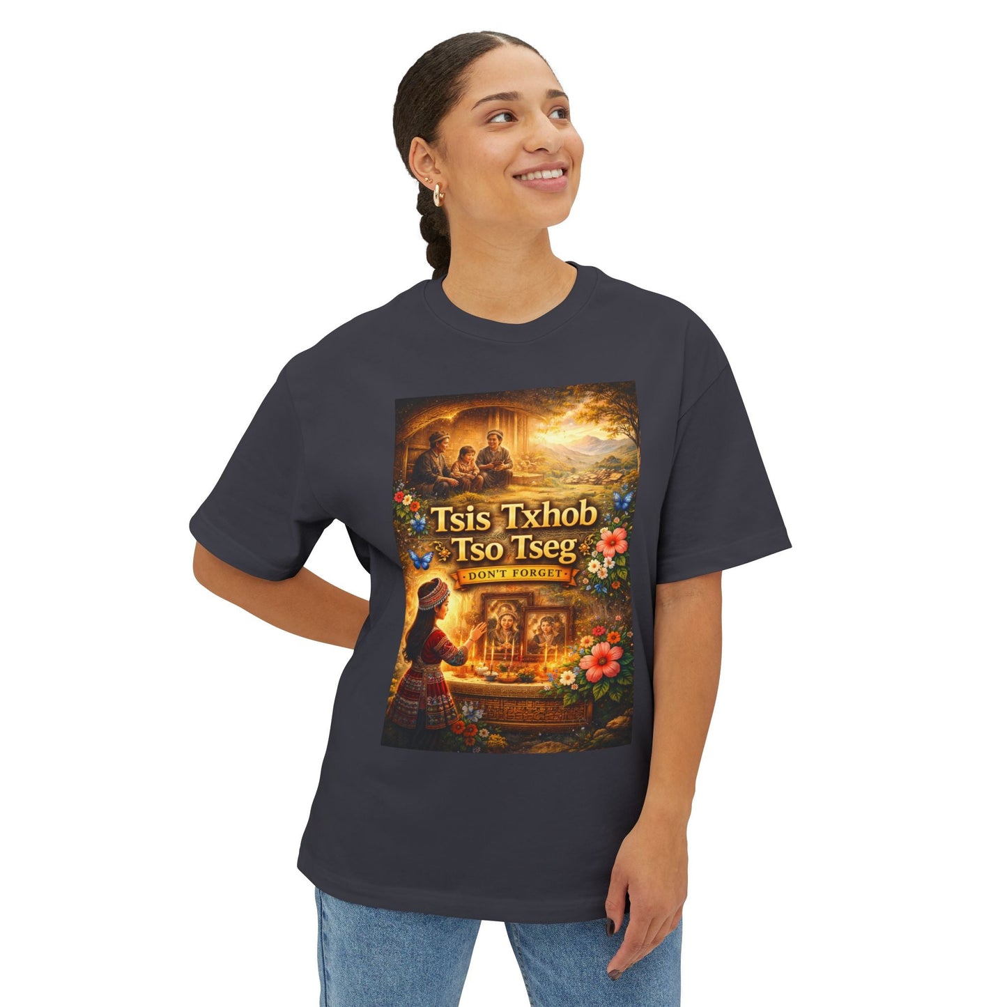 “Tsis Txhob Tso Tseg” T-Shirt – Don’t Forget - Peb Yuav Ua Tau Co.