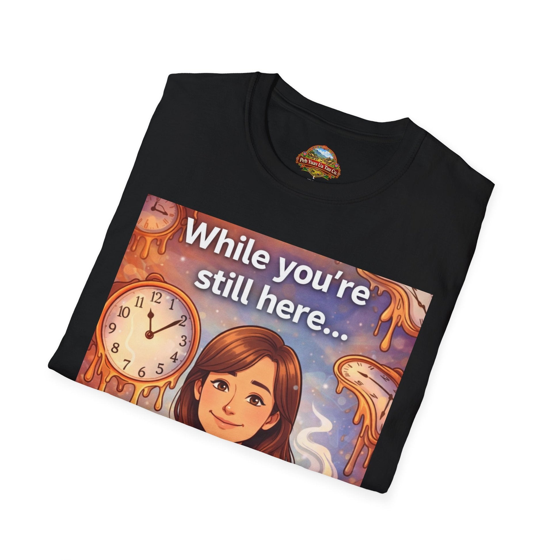 While You’re Still Here – Meaningful Gift for Mom - Peb Yuav Ua Tau Co.