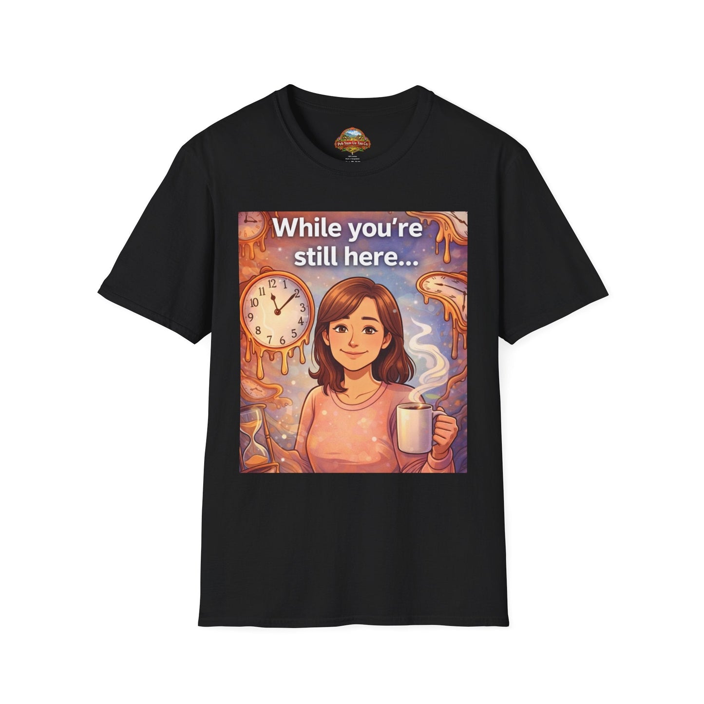 While You’re Still Here – Meaningful Gift for Mom - Peb Yuav Ua Tau Co.